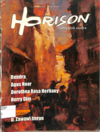 Image of HORISON MAJALAH SASTRA : Rendra, Agus Noor, Dorothea Rosa Herliany, Herry DimTahun XXXVIII No. 2 / 2004