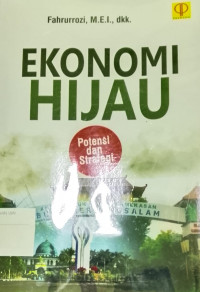 Image of Ekonomi hijau: potensi dan strategi
