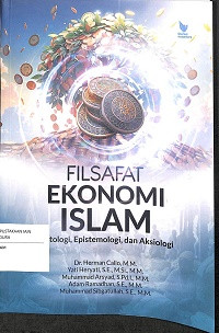 Image of Filsafat Ekonomi Islam: Ontologi, Epistemologi, dan Aksiologi