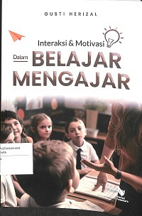 Image of Interaksi dan Motivasi dalam Belajar Mengajar