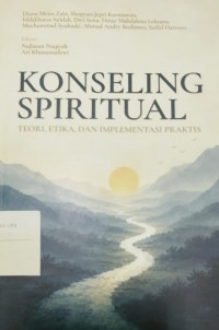 Image of Konseling Spiritual: Teori, Etika, dan Implementasi Praktis