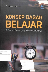 Image of Konsep Dasar Belajar dan Faktor-faktor yang Memengaruhinya