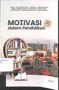 Image of Motivasi dalam Pendidikan: Konsep, Teori, Aplikasi