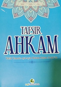 Image of Tafsir Ahkam: Tafsir Tematis Ayat-ayat Hukum dalam al-Qur'an