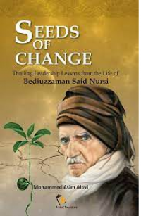 Image of SEEDS OF CHANGE : Thrilling Leadership Lesson From the Life of  Bediuzzaman Said Nursi