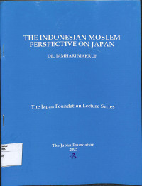 Image of THE INDONESIAN MOSLEM PERSPECTIVE ON JAPAN : The Japan Foundation Lecture Series